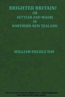 Brighter Britain! (Volume 2 of 2) by William Delisle Hay
