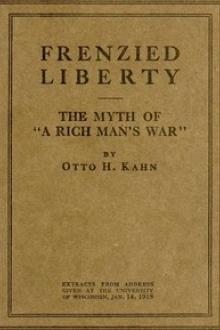 Frenzied Liberty; The Myth of by Otto H. Kahn