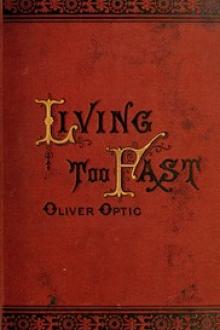 Living Too Fast by Oliver Optic