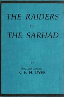 Raiders of the Sarhad by Reginald Edward Harry Dyer