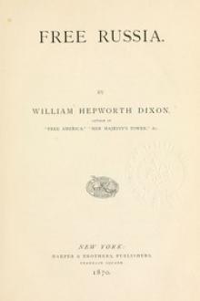 Free Russia by William Hepworth Dixon