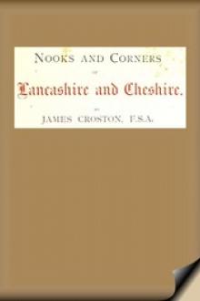 Nooks and Corners of Lancashire and Cheshire. by James Croston