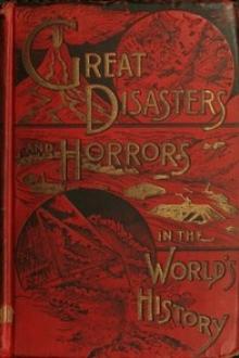 Great Disasters and Horrors in the World's History by Allen Howard Godbey