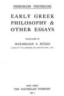 Early Greek Philosophy & Other Essays by Friedrich Wilhelm Nietzsche