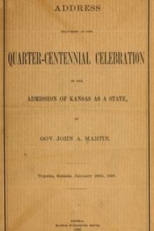 Address delivered at the quarter-centennial celebration of the admission of Kansas as a state by John Alexander Martin
