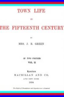 Town Life in the Fifteenth Century, Volume 2 by Alice Stopford Green