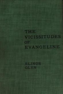 The Vicissitudes of Evangeline by Elinor Glyn