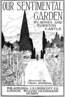 Our Sentimental Garden by Egerton Castle, Agnes Castle