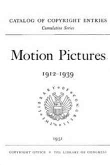 Motion pictures, 1912-1939 by Library of Congress. Copyright Office