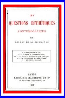Les questions esthétiques contemporaines by Robert de La Sizeranne