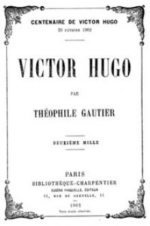 Victor Hugo by Théophile Gautier