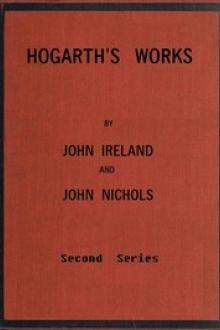 Hogarth's Works, Volume 2 (of 3) by John Gough Nichols, John Ireland