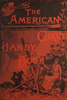 The American Girl's Handy Book by Lina Beard, Adelia B. Beard
