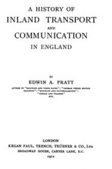 A History of Inland Transport and Communication in England by Edwin A. Pratt