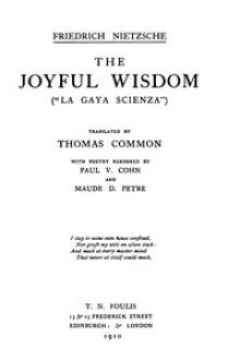 The Joyful Wisdom by Friedrich Wilhelm Nietzsche