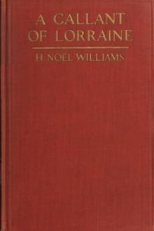 A Gallant of Lorraine; vol. 1 of 2 by Hugh Noel Williams