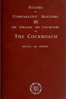 The Structure and Life-history of the Cockroach by L. C. Miall, Alfred Denny