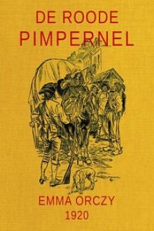 De Roode Pimpernel by Baroness Emmuska Orczy