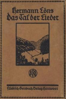Das Tal der Lieder und andere Schilderungen by Hermann Löns
