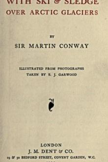 With ski & sledge over Arctic glaciers by Sir Conway William Martin