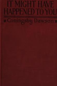It Might Have Happened to You by Coningsby Dawson