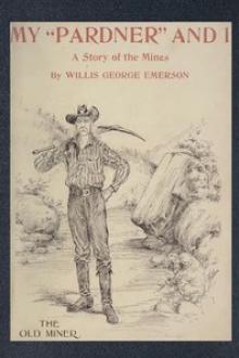 My "Pardner" and I by Willis George Emerson