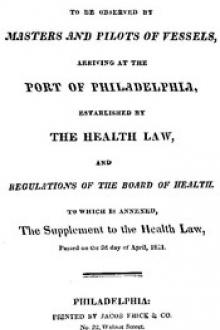 Rules to be observed by masters and pilots of vessels, arriving at the port of Philadelphia, by Philadelphia. Board of health