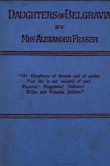 Daughters of Belgravia by Mrs. Alexander Fraser