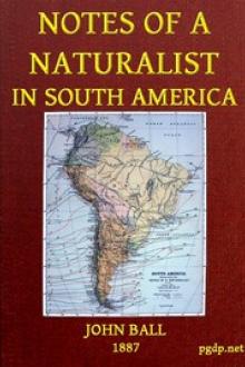 Notes of a naturalist in South America by John Ball