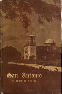 San Antonio by Claude B. Aniol