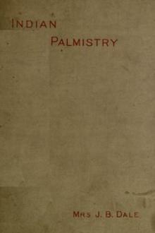 Indian Palmistry by Mrs. J. B. Dale