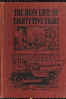 The Busy Life of Eighty-Five Years of Ezra Meeker by Ezra Meeker