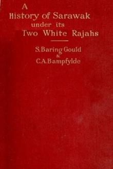 A History of Sarawak under Its Two White Rajahs 1839-1908 by Sabine Baring-Gould, C. A. Bampfylde