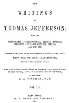 The Writings of Thomas Jefferson, Vol. 3 (of 9) by Thomas Jefferson