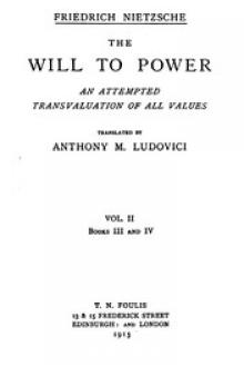 The Will to Power, Book III and IV by Friedrich Wilhelm Nietzsche