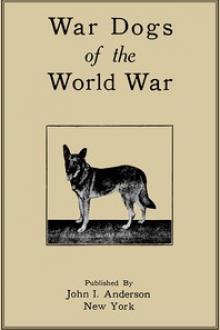 War Dogs of the World War by John I. Anderson