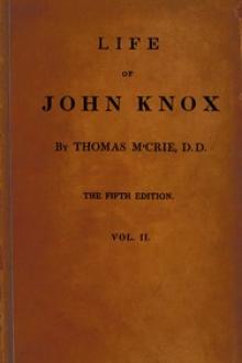 Life of John Knox, Fifth Edition, Vol. 2 of 2 by Thomas M'Crie