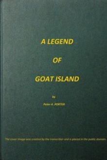 A Legend of Goat Island by Peter A. Porter