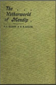 The Netherworld of Mendip by Herbert E. Balch, Ernest A. Baker