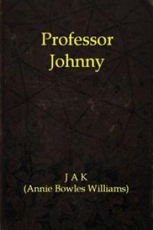 Professor Johnny by Annie Bowles Williams