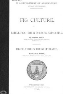 Fig Culture by Gustav Eisen, Franklin Sumner Earle