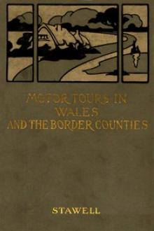 Motor Tours in Wales & the Border Counties by Mrs. Rodolph Stawell