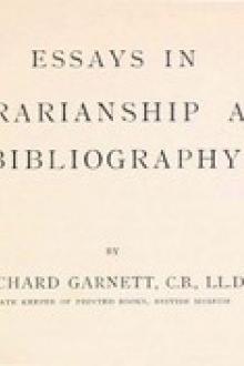 Essays in Librarianship and Bibliography by Richard Garnett