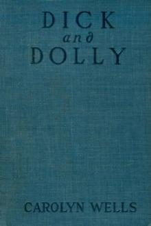 Dick and Dolly by Carolyn Wells