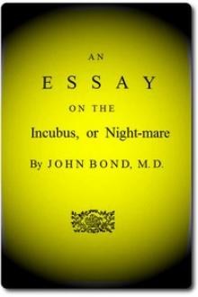 An Essay on the Incubus by John Bond