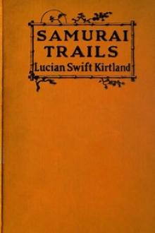 Samurai Trails by Lucian Swift Kirtland
