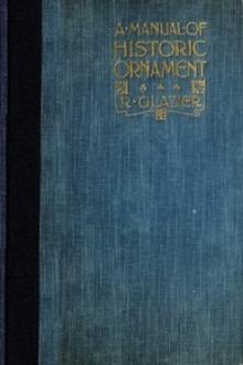 A Manual of Historic Ornament by Richard Glazier