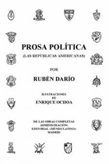 Prosa Política (Las Repúblicas Americanas) by Rubén Darío