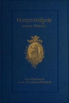 Horace Walpole and his World by Horace Walpole