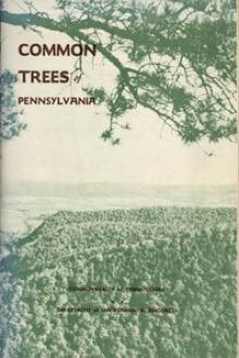 Common Trees of Pennsylvania by A. B. Mickalitis, J. E. Aughenbaugh, J. E. Ibberson, C. L. Morris